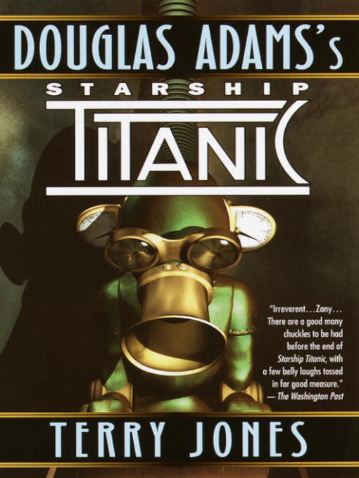 Title details for Douglas Adams's Starship Titanic by Terry Jones - Available